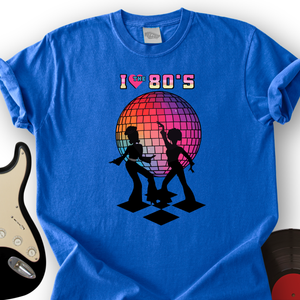 I Love 80s T-Shirt