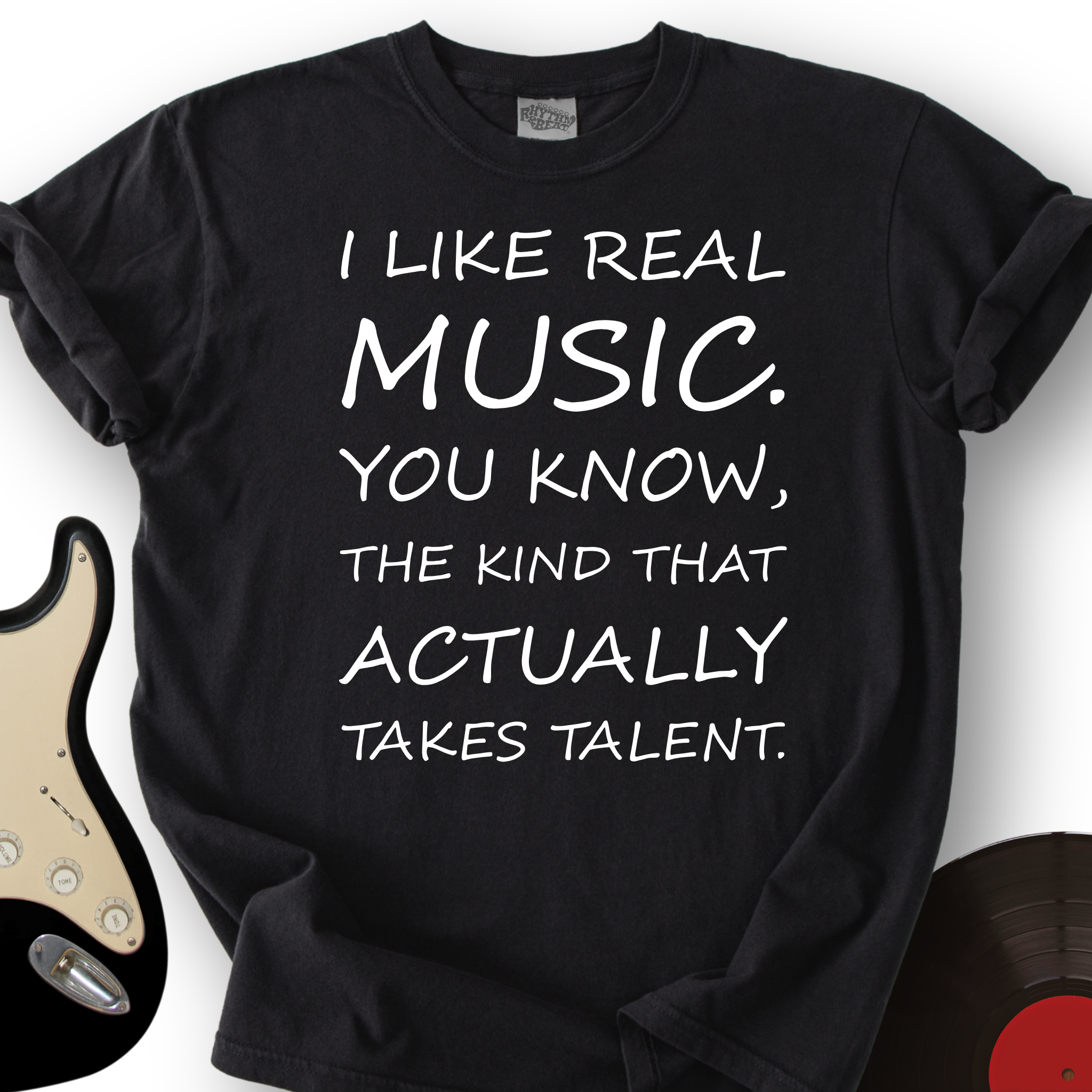 I Like Real Music T-Shirt