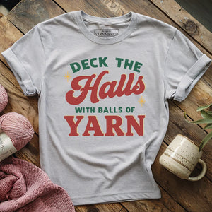 Deck The Hall With Yarn T-shirt