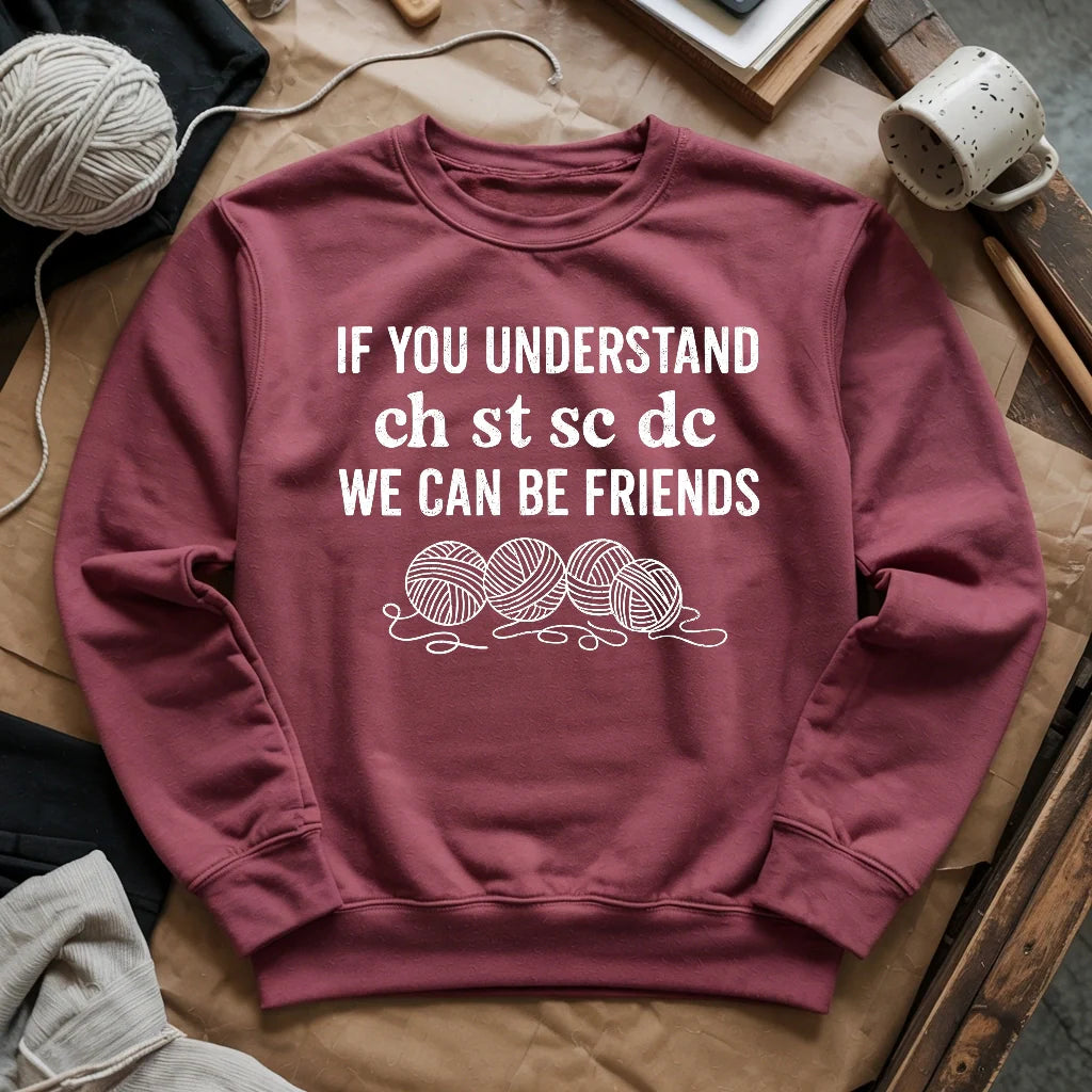 If You Understand Sweatshirt