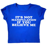 Not Manipuation Baby Tee