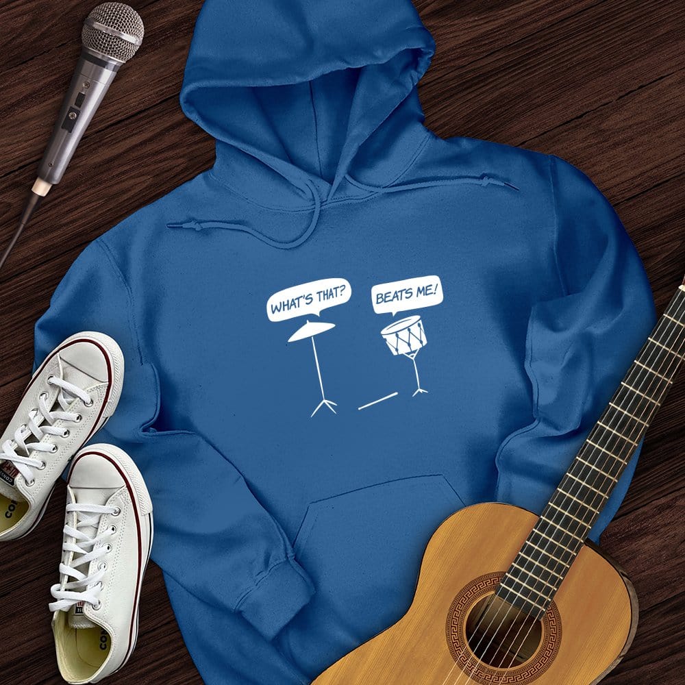Beats Me Hoodie