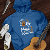 Coffee Into Music education Hoodie