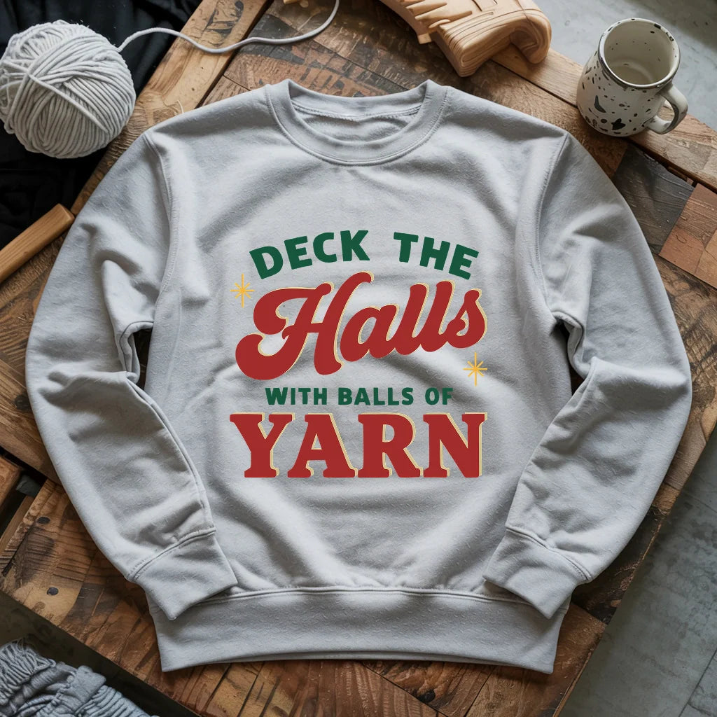 Deck The Hall With Yarn Sweatshirt